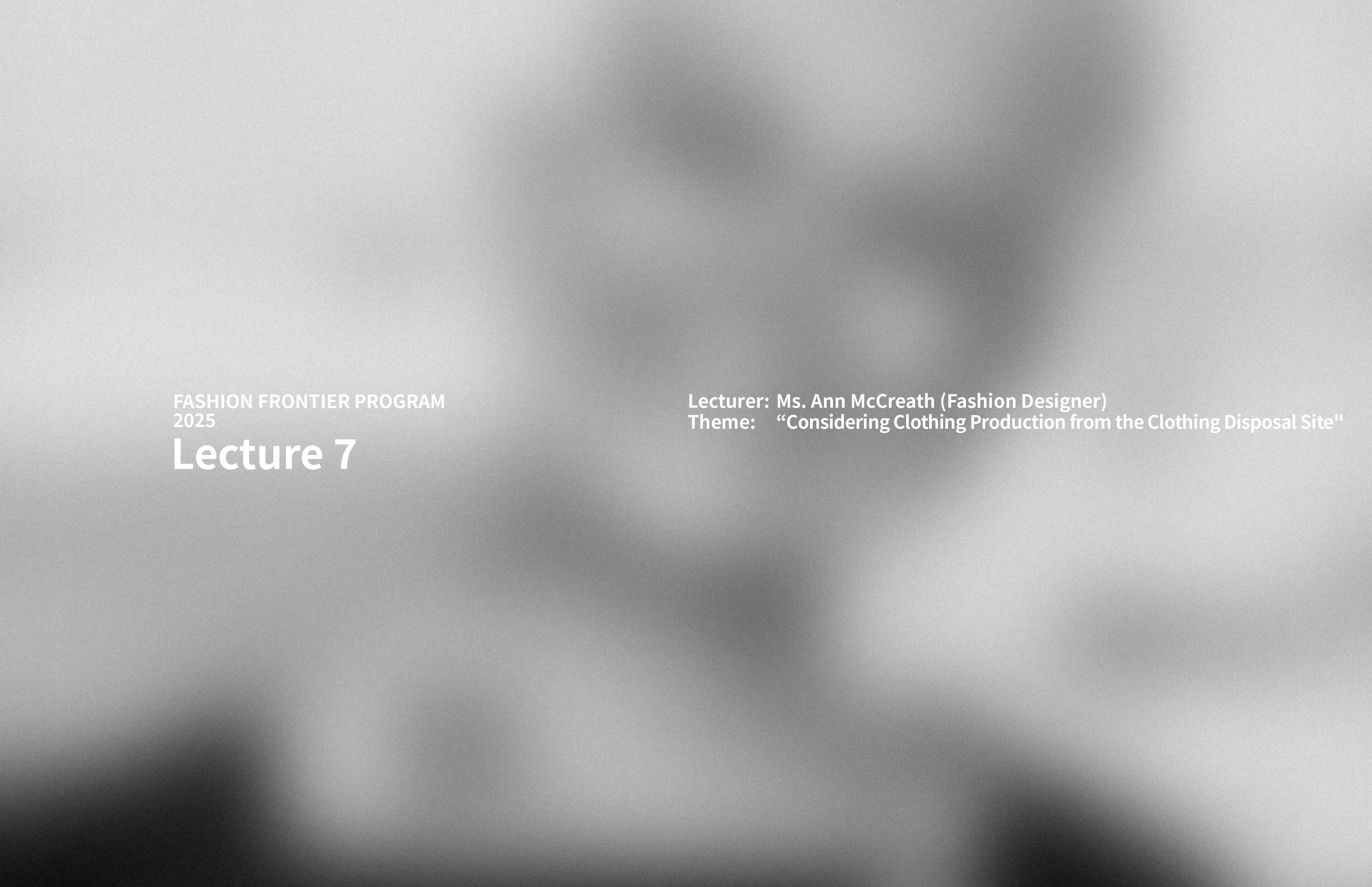 Lecture 7：「衣類廃棄の現場から服づくりを考える」を実施しました