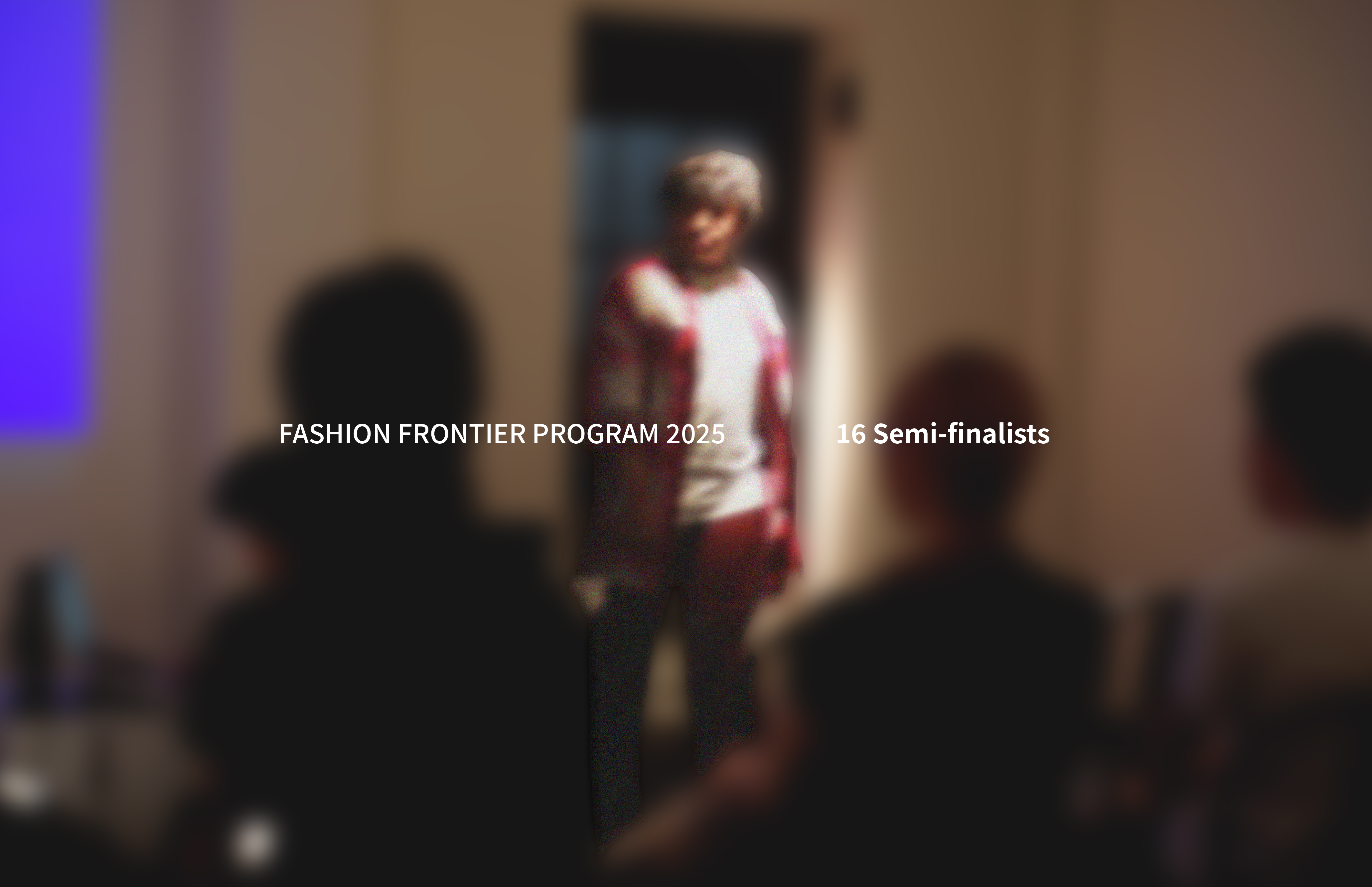 FASHION FRONTIER PROGRAM 2025 セミファイナリストのご紹介